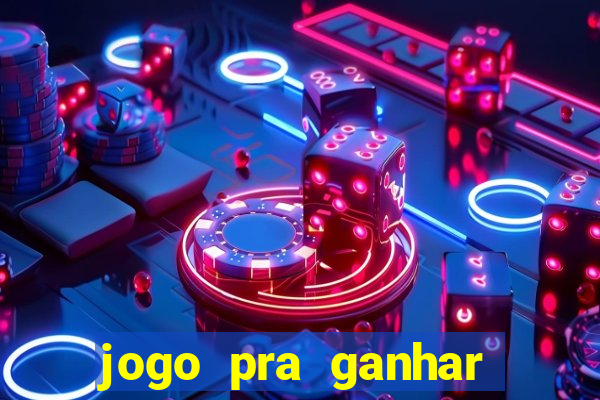 jogo pra ganhar dinheiro sem depositar