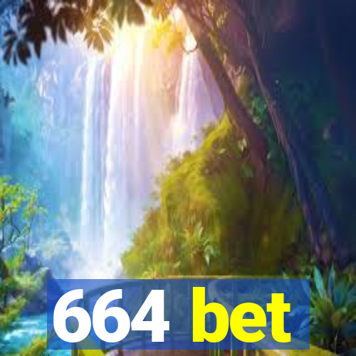 664 bet