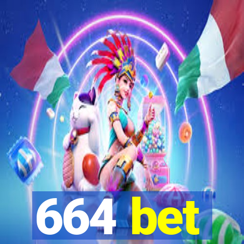 664 bet