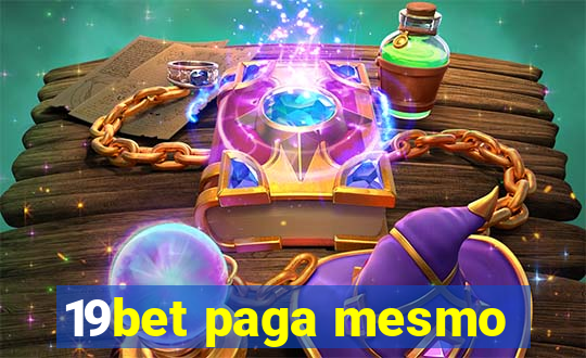 19bet paga mesmo