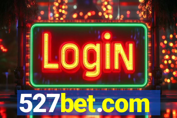 527bet.com