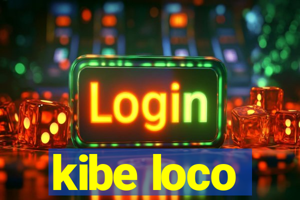 kibe loco