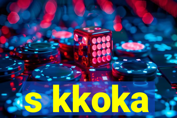 s kkoka