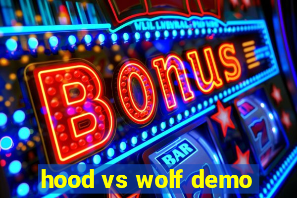 hood vs wolf demo