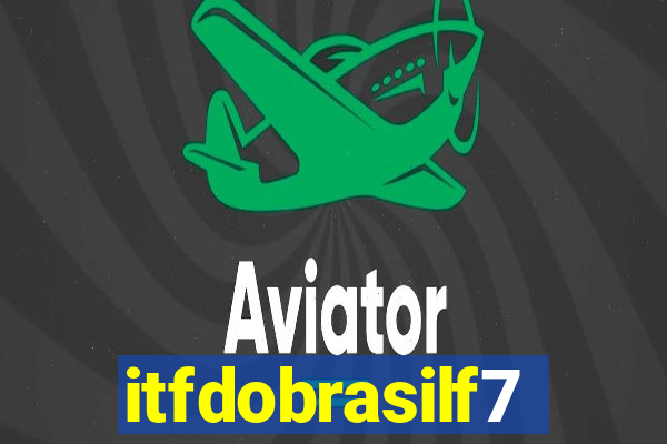 itfdobrasilf7