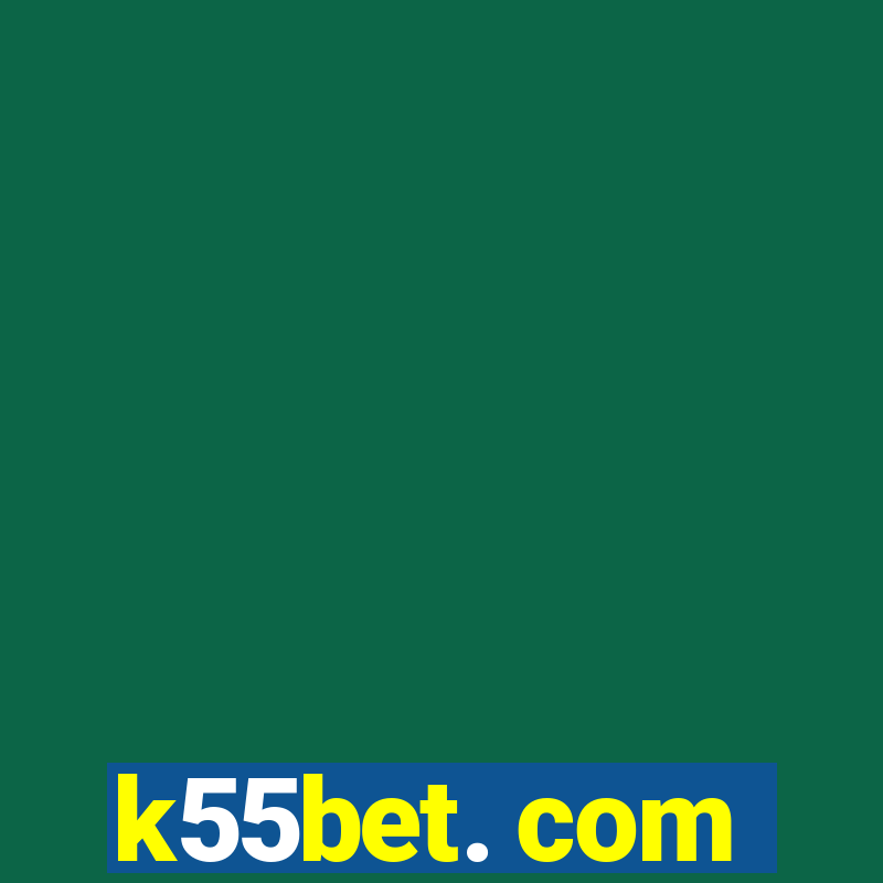 k55bet. com