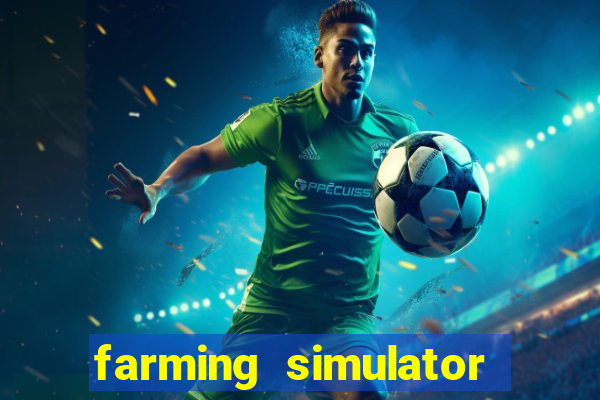 farming simulator 18 dinheiro infinito