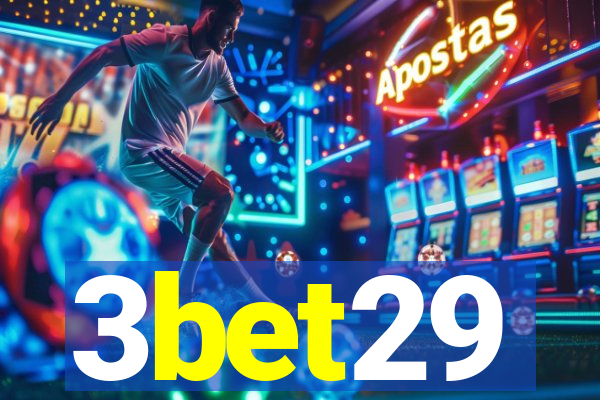 3bet29