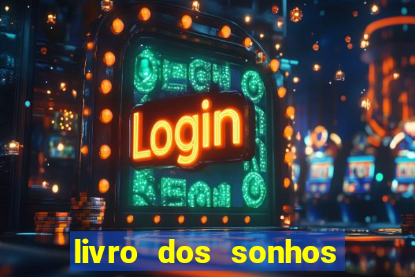 livro dos sonhos jogo do bicho