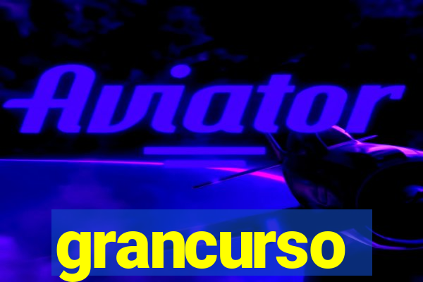 grancurso