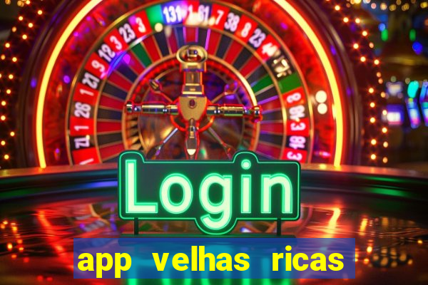 app velhas ricas do pix