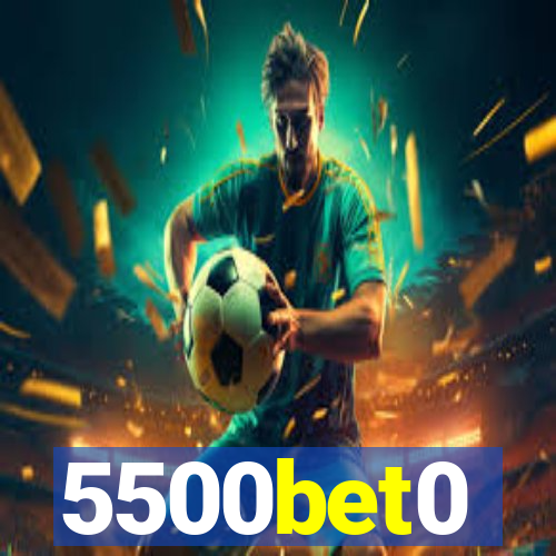 5500bet0