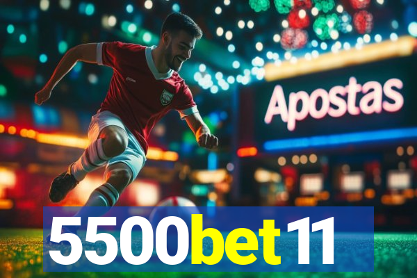 5500bet11