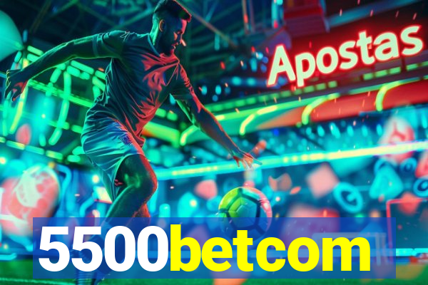 5500betcom