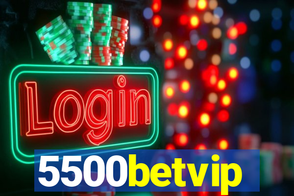 5500betvip