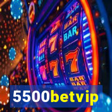 5500betvip