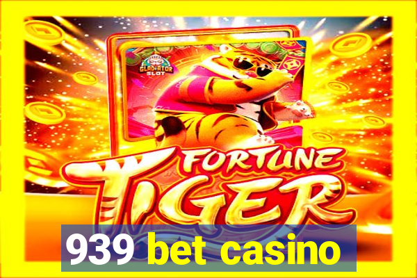 939 bet casino