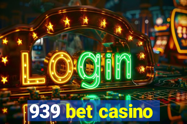 939 bet casino