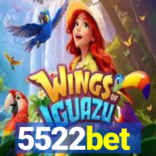 5522bet