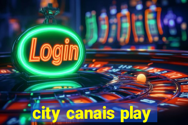 city canais play