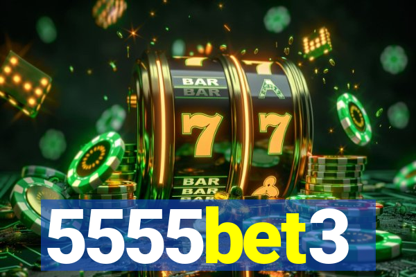 5555bet3