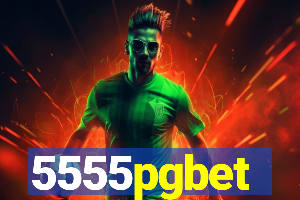 5555pgbet