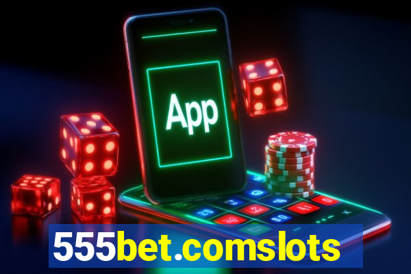 555bet.comslots