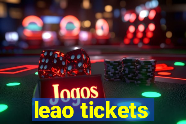 leao tickets