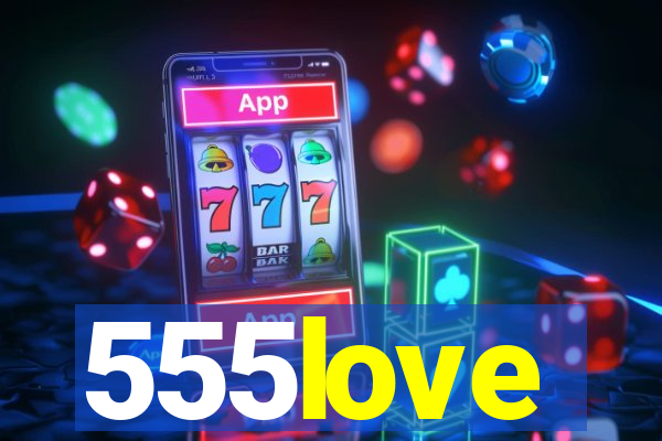 555love