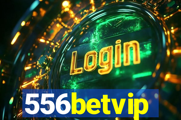 556betvip