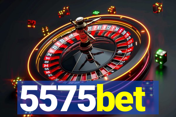 5575bet