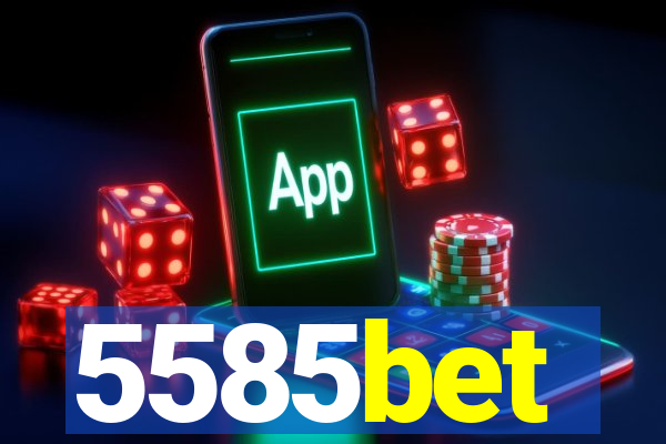 5585bet