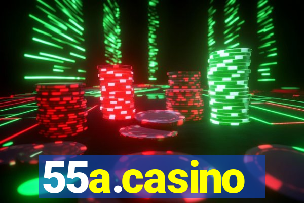 55a.casino