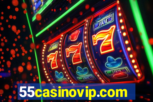 55casinovip.com