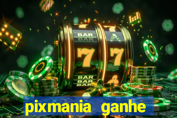 pixmania ganhe prêmios no pix