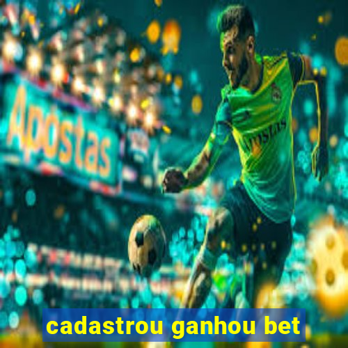 cadastrou ganhou bet