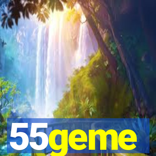 55geme