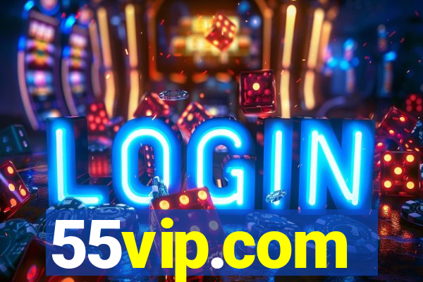 55vip.com