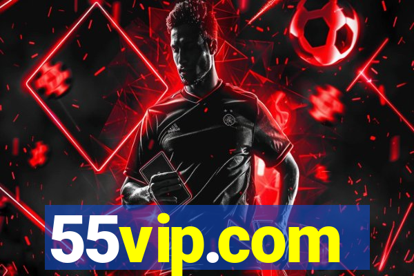 55vip.com