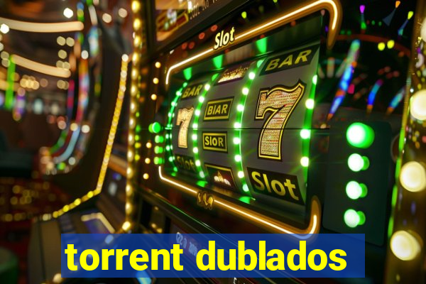 torrent dublados