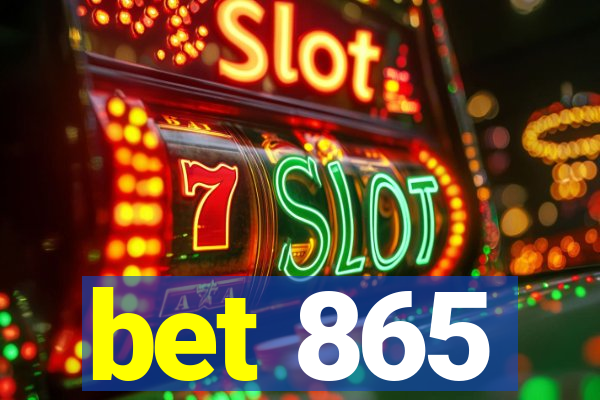 bet 865