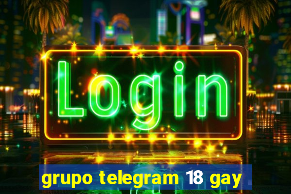 grupo telegram 18 gay