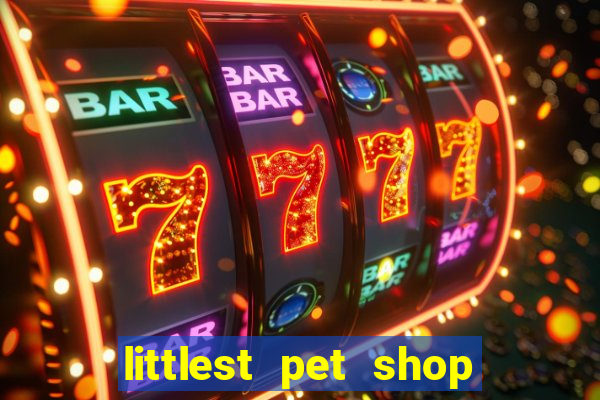 littlest pet shop jogo antigo baixar dinheiro infinito