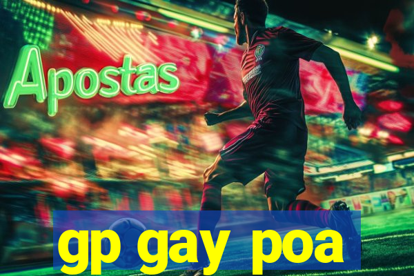 gp gay poa