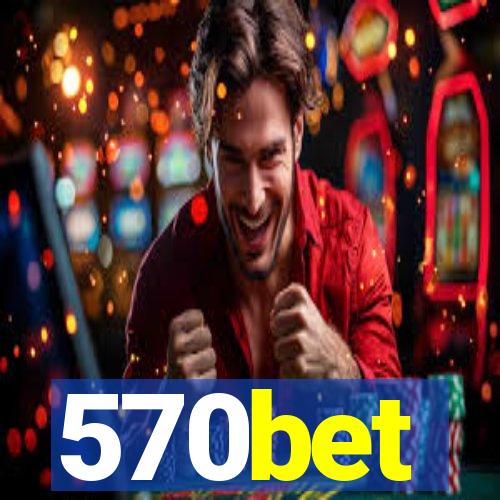 570bet