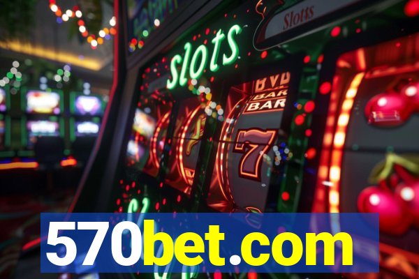 570bet.com