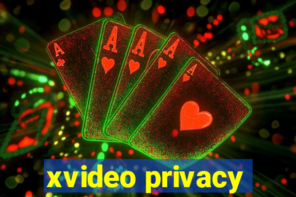 xvideo privacy