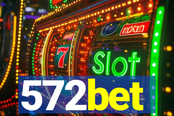 572bet