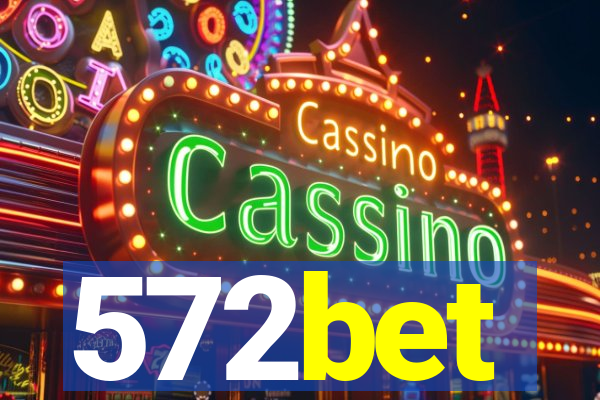 572bet