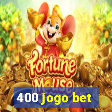 400 jogo bet